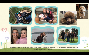 A collage of family photos, including adults, children, two poodles, and a group shot outdoors. Text below reads: I was born and raised in Washington State. I have 2 sisters, 1 brother and 3 of the cutest nephews in the world!.